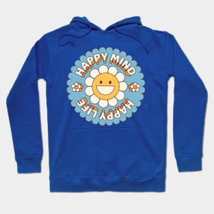 Happy mind happy life Hoodie